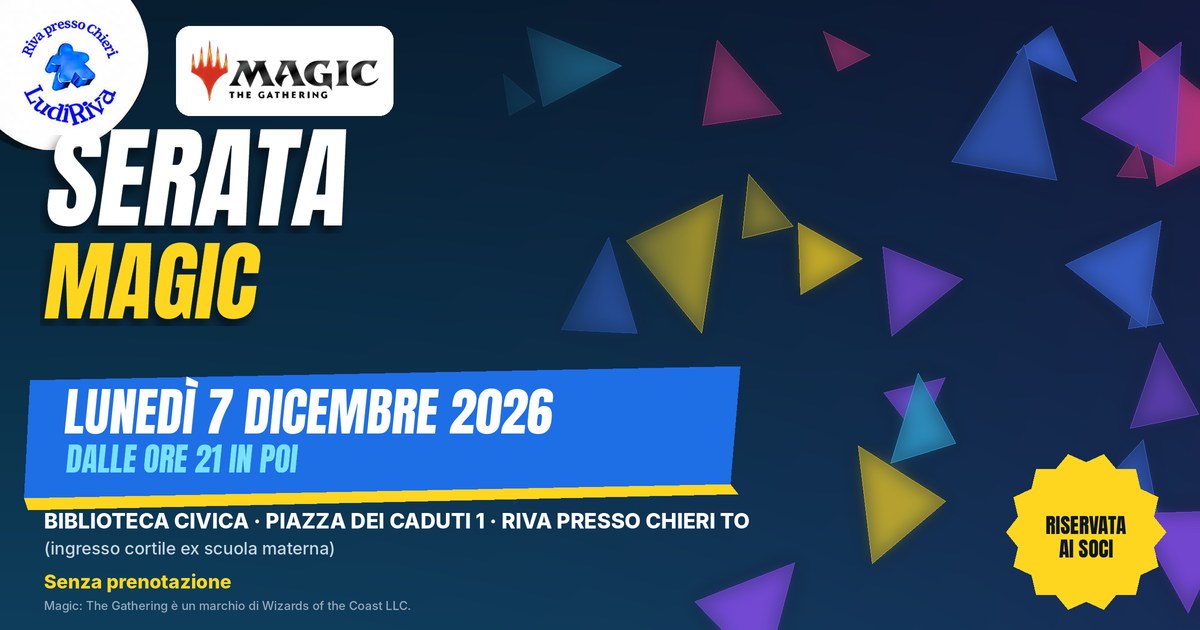 Copertina: Serata Magic 7 dicembre 2026. lunedì 7 dicembre 2026, dalle ore 21 in poi, alla Biblioteca civica di Riva presso Chieri.