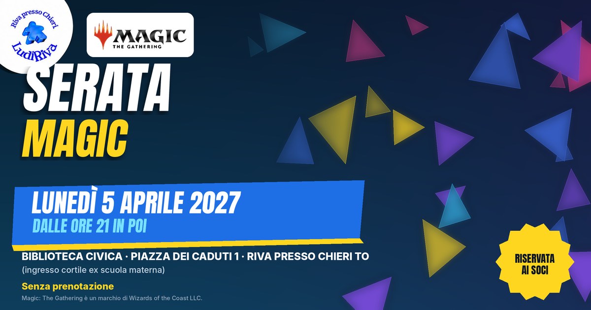 Copertina: Serata Magic 5 aprile 2027. lunedì 5 aprile 2027, dalle ore 21 in poi, alla Biblioteca civica di Riva presso Chieri.
