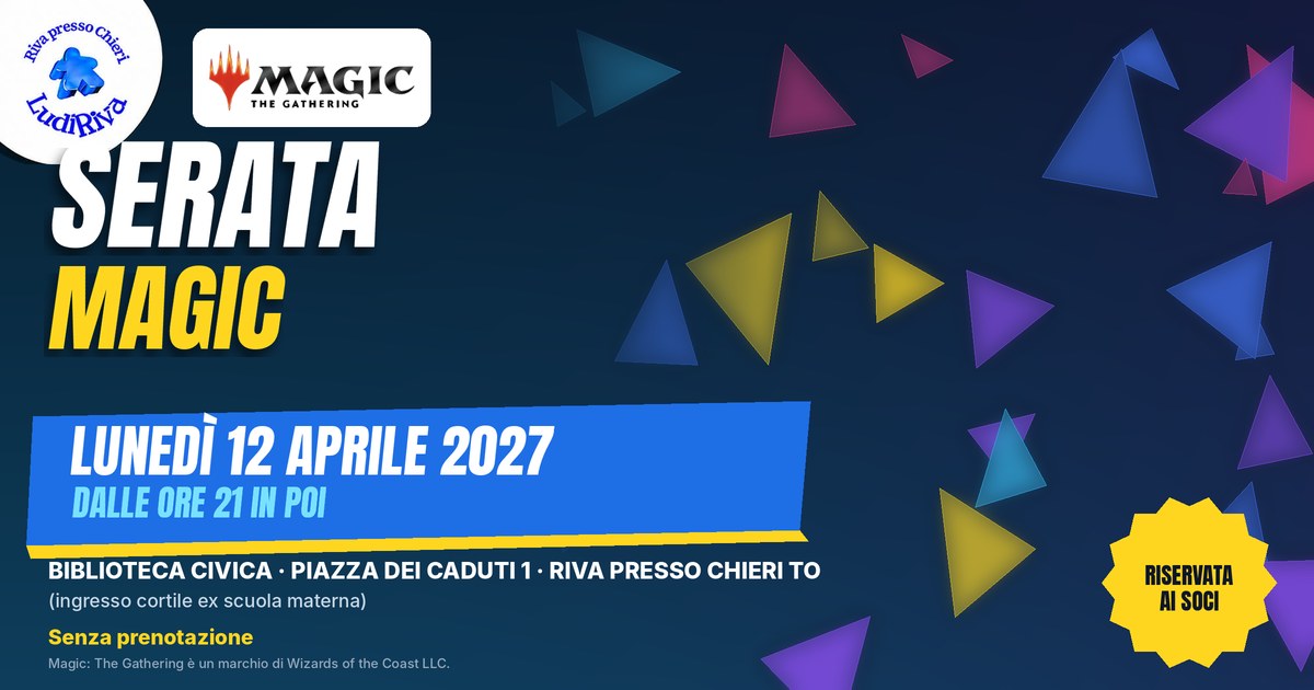 Copertina: Serata Magic 12 aprile 2027. lunedì 12 aprile 2027, dalle ore 21 in poi, alla Biblioteca civica di Riva presso Chieri.