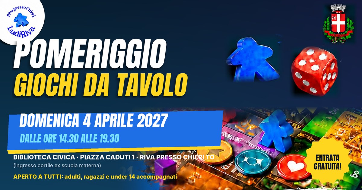 Copertina: Pomeriggio giochi da tavolo 4 aprile 2027, dalle ore 14.30 alle ore 19.30, alla Biblioteca Civica di Riva presso Chieri. Entrata gratuita.