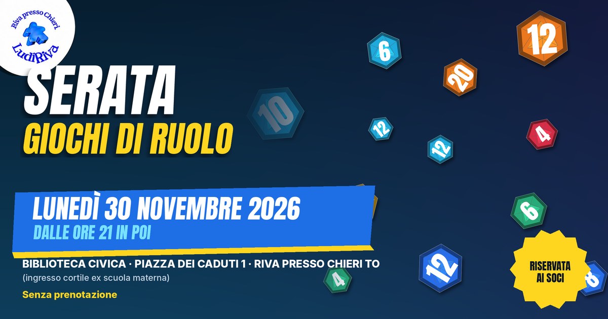 Copertina: Serata giochi di ruolo 30 novembre 2026. lunedì 30 novembre 2026, dalle ore 21 in poi, alla Biblioteca civica di Riva presso Chieri.