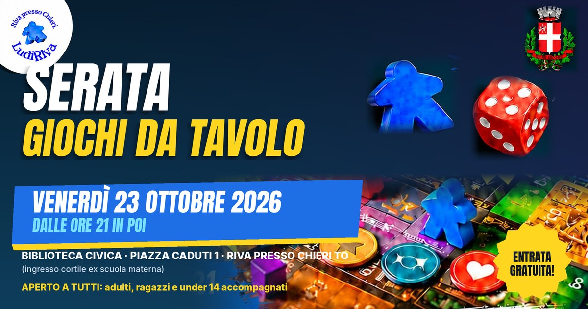 Copertina: Serata giochi da tavolo 23 ottobre 2026, dalle ore 21 in poi, alla Biblioteca Civica di Riva presso Chieri. Entrata gratuita.