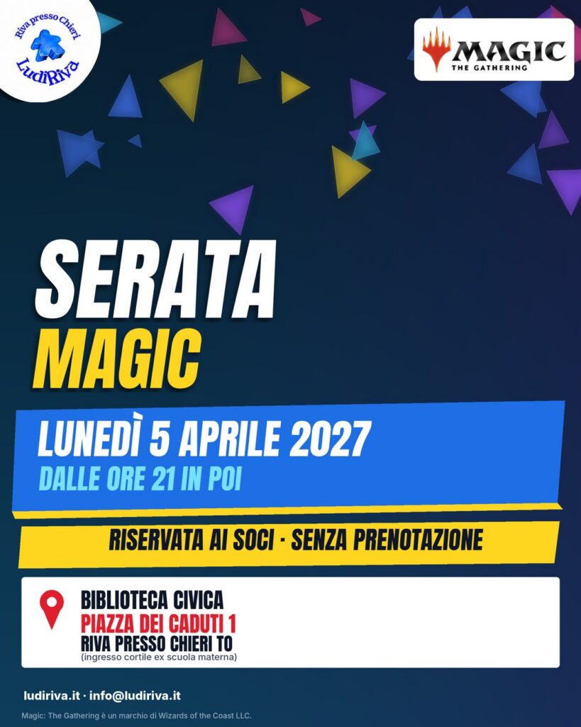 Locandina: Serata Magic 5 aprile 2027. lunedì 5 aprile 2027, dalle ore 21 in poi, alla Biblioteca civica di Riva presso Chieri.