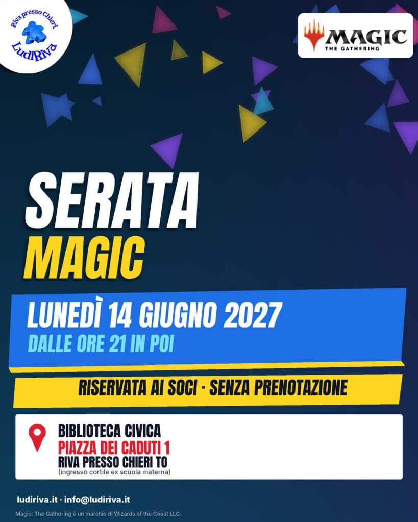 Locandina: Serata Magic 14 giugno 2027. lunedì 14 giugno 2027, dalle ore 21 in poi, alla Biblioteca civica di Riva presso Chieri.