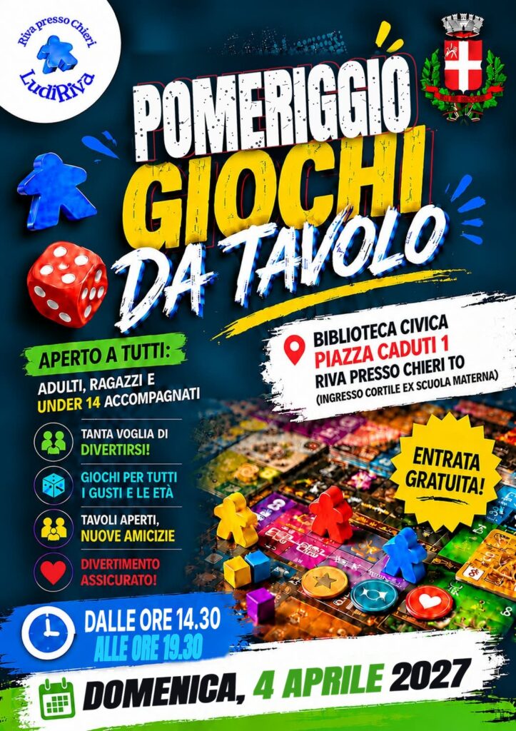 Locandina: Pomeriggio giochi da tavolo 4 aprile 2027, domenica 4 aprile 2027, dalle ore 14.30 alle ore 19.30, alla Biblioteca Civica di Riva presso Chieri. Entrata gratuita.