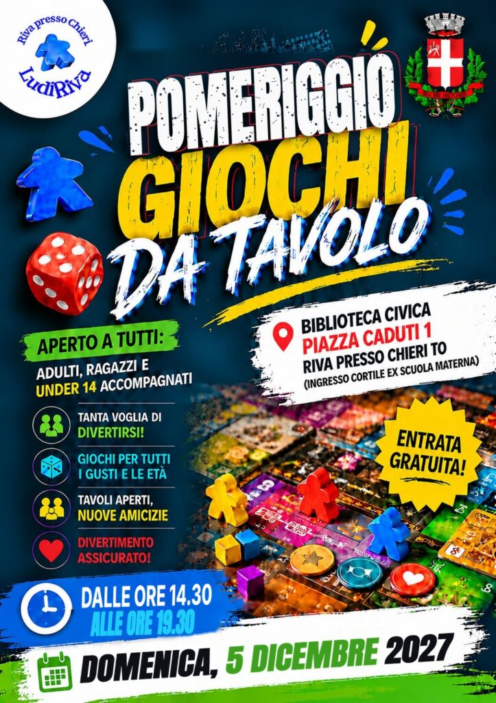 Locandina: Pomeriggio giochi da tavolo 5 dicembre 2027, domenica 5 dicembre 2027, dalle ore 14.30 alle ore 19.30, alla Biblioteca Civica di Riva presso Chieri. Entrata gratuita.